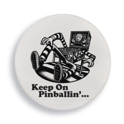 2.25" Magnet Bottle Opener *Keep On Pinballin'* Button